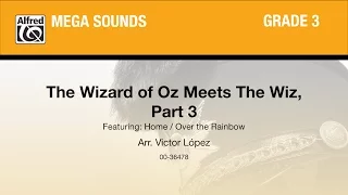 The Wizard of Oz Meets The Wiz, Part 3, arr. Victor López - Score & Sound