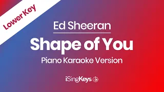 Shape of You - Ed Sheeran - Piano Karaoke Instrumental - Lower Key