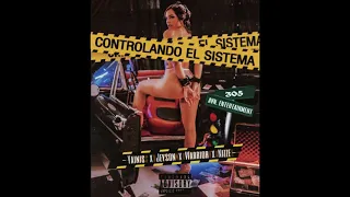 El Yainis x Jeyson x Warrior x Nizze - Controlando El Sistema (Official Audio)