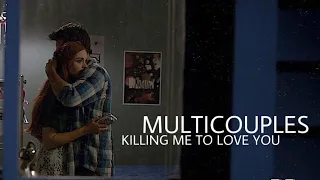 Multicouples - Killing Me To Love You