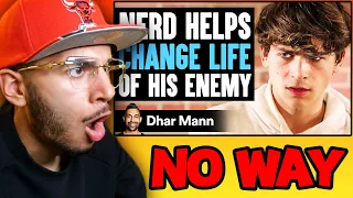 NERD HELPS Change Life Of HIS ENEMY (Dhar Mann) | Reaction!