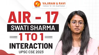 Swati Sharma, AIR 17 | UPSC Topper 2023 | Vajiram and Ravi