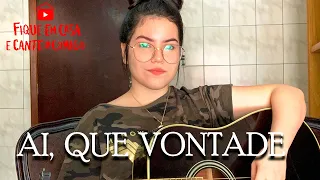 Ai, Que Vontade - Maiara e Maraisa (Carol Golfeti - Cover)