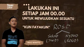 SINAU URIP - ROSO, SUKMO, NYOWO ~ KUN FAYAKUN