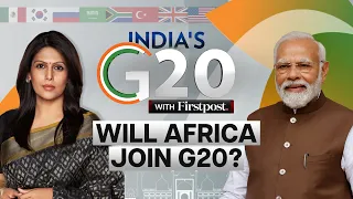 Why India Wants the African Union in G20