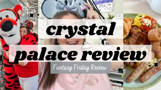 CRYSTAL PALACE CHARACTER BREAKFAST DINING REVIEW | Tips, Info & More