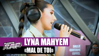 Lyna Mahyem - Mal de toi #PlanèteRap