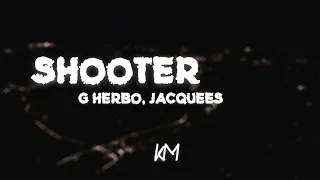Shooter (Lyrics) - G Herbo & Jacquees