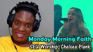 [REACTION] TO SEU Worship, Chelsea Plank - Monday Morning Faith (Official Live Video)