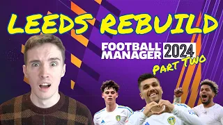 WE GO AGAIN, LEEDS! - Football Manager 24 Leeds United Rebuild Ep.2