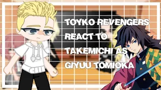 Tokyo Revengers react to Takemichi as Giyuu Tomioka || Tr x Kny ||