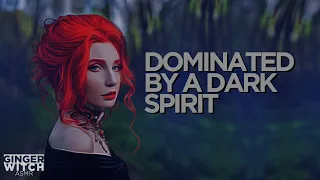 Dominated by a Dark Spirit | GHOST ROLEPLAY | Submissive Listener | Dark | F4A | Seductive | ASMR