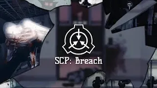 SCP - BREACH • [ by sch1zk ]