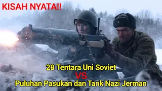 KISAH NYATA! PERLAWANAN 28 TENTARA UNI SOVIET MELAWAN PASUKAN NAZI JERMAN | ALUR FILM PANFILOV'S 28