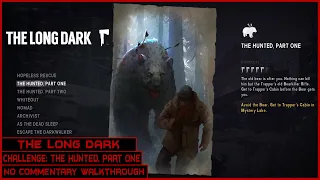 The Long Dark | Challange - The Hunted, Part One | Gameplay No Commentary