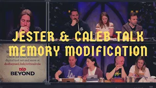 Jester and Caleb Discuss Memory Modification