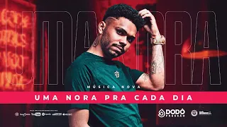 Dodô Pressão - Uma Nora Pra Cada Dia