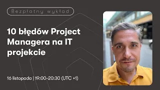 10 błędów Project Managera na IT projekcie