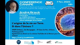 André BRACK - Origine de la vie sur Terre. Et dans l'univers ? - Conférence canapé MPLS CVL