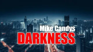 Darkness - Mike Candys