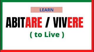 Abitare - Vivere "to live" | Learnself Lingua