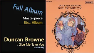 [Etc F.A]#3. Duncan Browne - Give Me Take You(1968,UK)