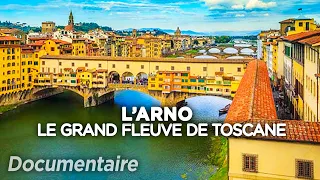 L'Arno, Le grand fleuve de Toscane - Des Racines et des Ailes - Documentaire complet