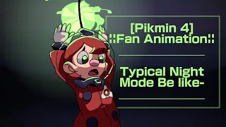 Pikmin 4 Fan Animation: Typical Night Mode Be Like-