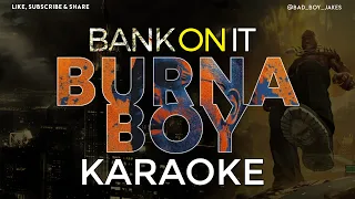 BURNA BOY - BANK ON IT - KARAOKE VERSION