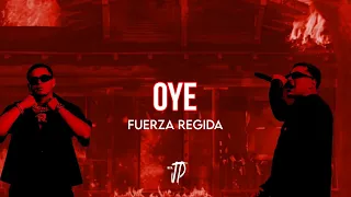 OYE - Fuerza Regida (Letra)