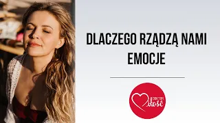 Dlaczego emocje mną rządzą i jak to zmienić? Nasza emocjonalność