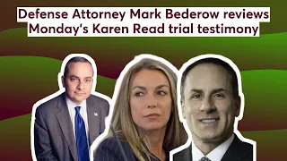 Defense Attorney Mark Bederow reviews Monday's Karen Read trial testimony