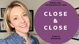 How to Pronounce CLOSE & CLOSE - American English Heteronym Pronunciation Lesson