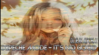 Depeche Mode - It's No Good ( Trance Mix Dj Jean Alpohim )