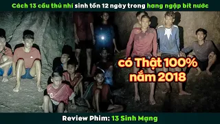 [Review Phim] Cuộc Giải Cứu Có Thật Khó Nhất Lịch Sử Nhân Loại | Thirteen Lives