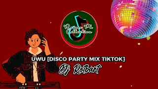 UWU [DISCO PARTY MIX TIKTOK] - Dj Rotbart | Remix Ph Collection
