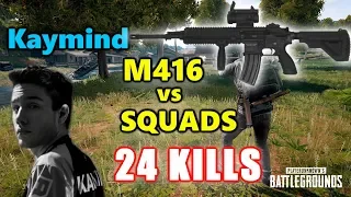 Kaymind - 24 KILLS - M416 vs SQUADS - PUBG