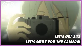 Let's Go! 342 - Let's Smile For The Camera