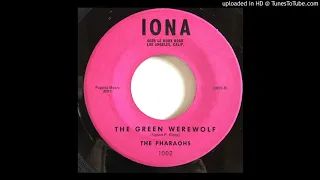 The Pharaohs - Green Werewolf - Rare 1961 Surf Instrumental Iona 45