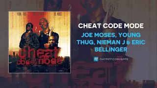 Joe Moses, Young Thug, Nieman J & Eric Bellinger - Cheat Code Mode (AUDIO)