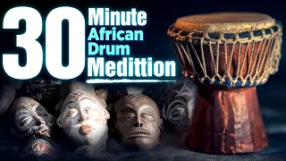 30 Minute African Drum Meditation | Relaxing Drum Music || Meditation Methods