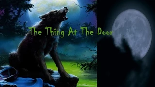 Goosebumps: The Werewolf Of Fever Swamp - The Thing At The Door