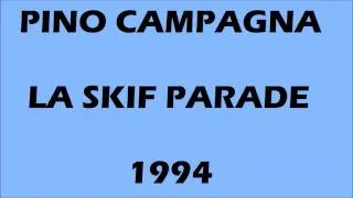 Pino Campagna - La Skif Parade