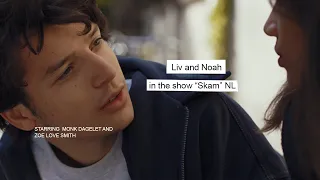 liv & noah skam [ full story, season 1-2 ]