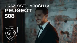 Uraz Kaygılaroğlu X PEUGEOT 508