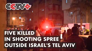 Five Killed in Shooting Spree Outside Israel's Tel Aviv, Police Alert Rising to "Highest"