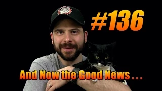 And Now the Good News #136: 5/12/2015