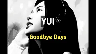 YUI - Goodbye Days (Lirik & Terjemahan)