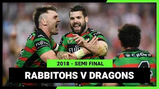 NRL 2018 | South Sydney Rabbitohs v St George Illawarra Dragons | Full Match Replay | Semi Final