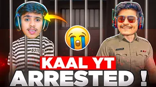 Kaal YT in JAIL !! 😡💔 *ARRESTED* by Gyan Sujan 🚫 @kaalyt2413 @GyanGaming